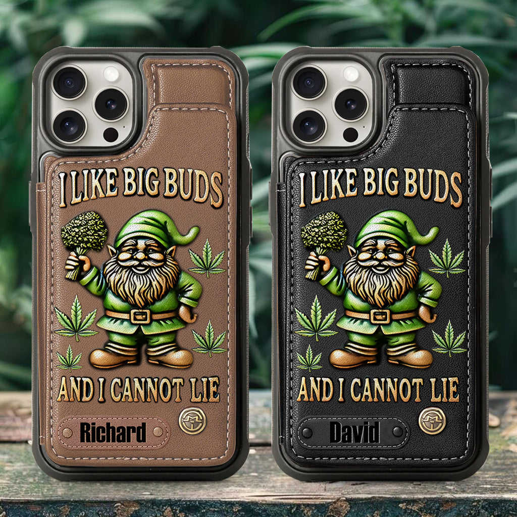 I Like Big Buds - Personalized Weed Wallet Phone Case