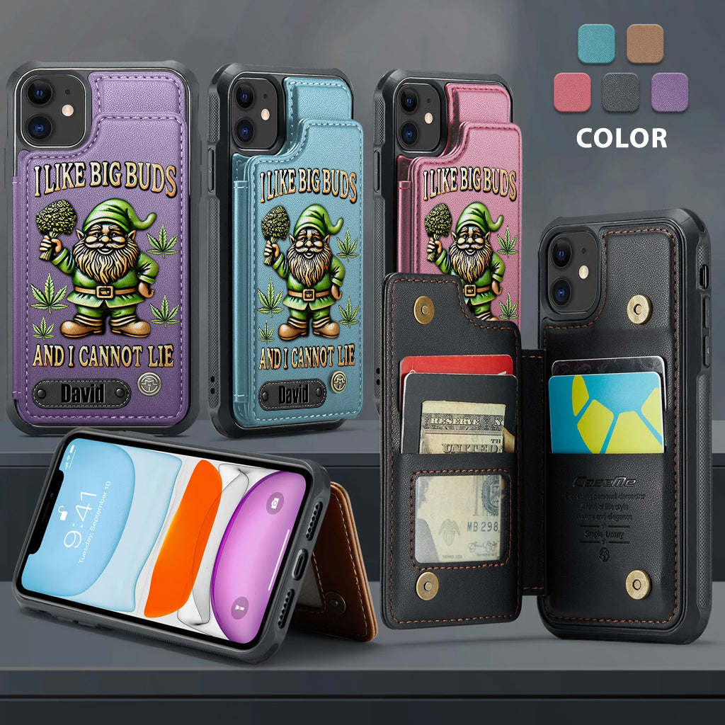 I Like Big Buds - Personalized Weed Wallet Phone Case