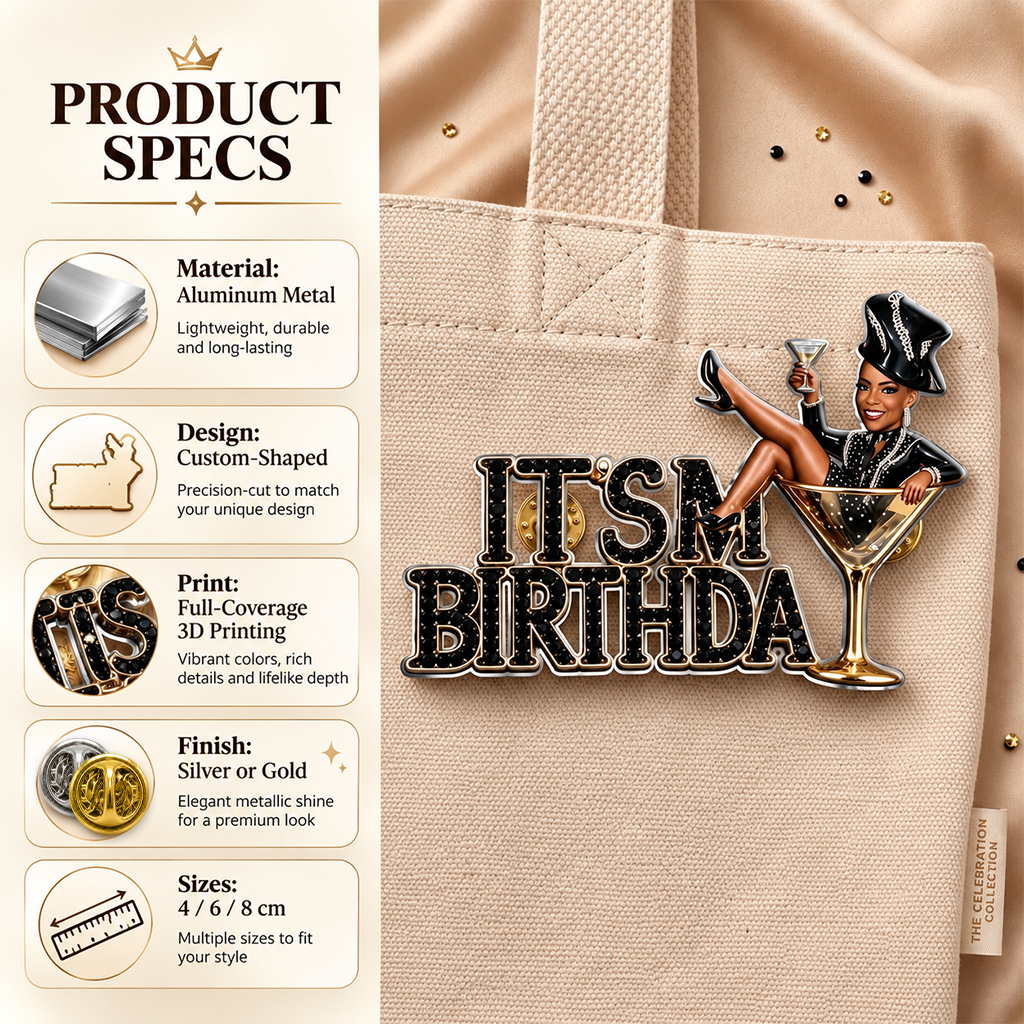 It's My Birthday - Celebratory Black Woman Personalized Birthday 3D Embossed Enamel Pin