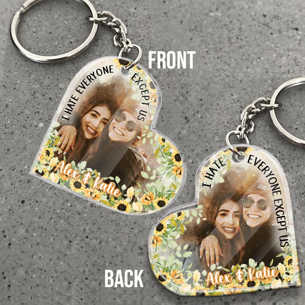 I Hate Everyone Except Us - Personalized Bestie Keychain