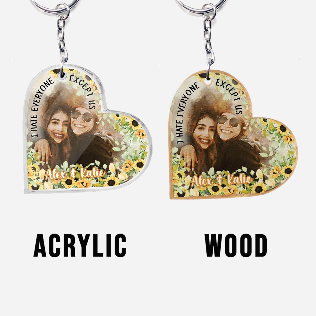 I Hate Everyone Except Us - Personalized Bestie Keychain