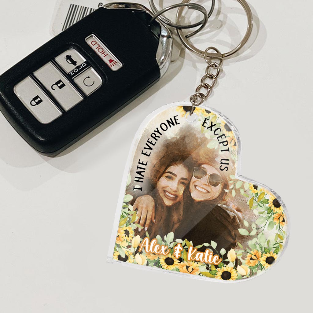 I Hate Everyone Except Us - Personalized Bestie Keychain