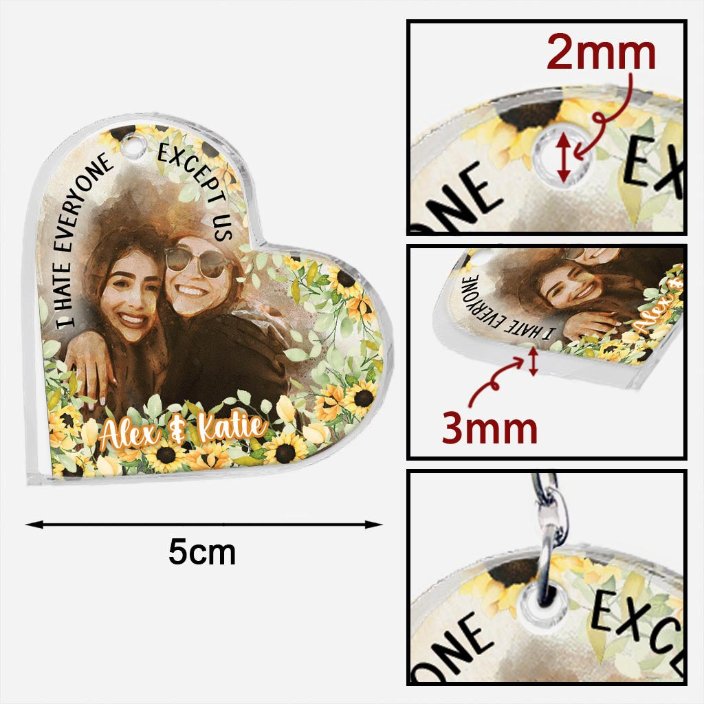I Hate Everyone Except Us - Personalized Bestie Keychain