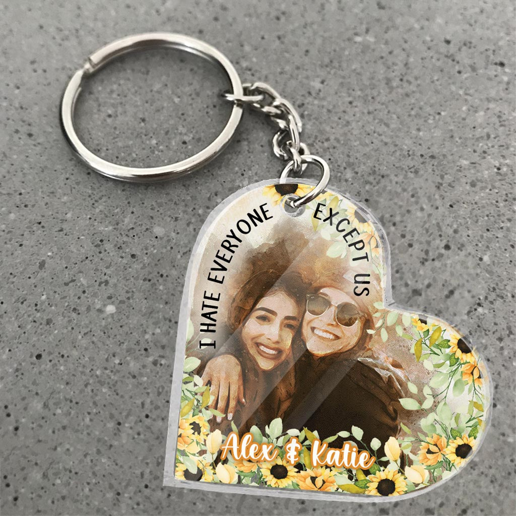 I Hate Everyone Except Us - Personalized Bestie Keychain