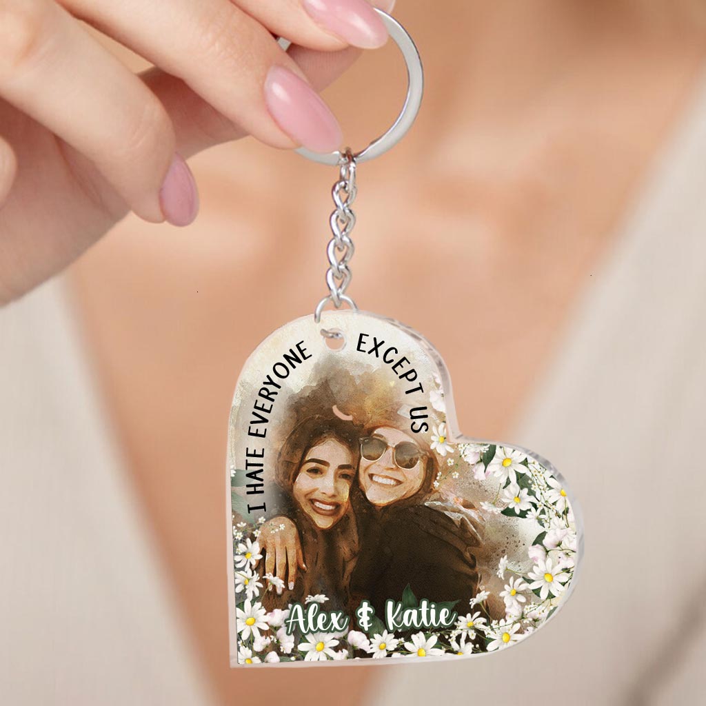 I Hate Everyone Except Us - Personalized Bestie Keychain