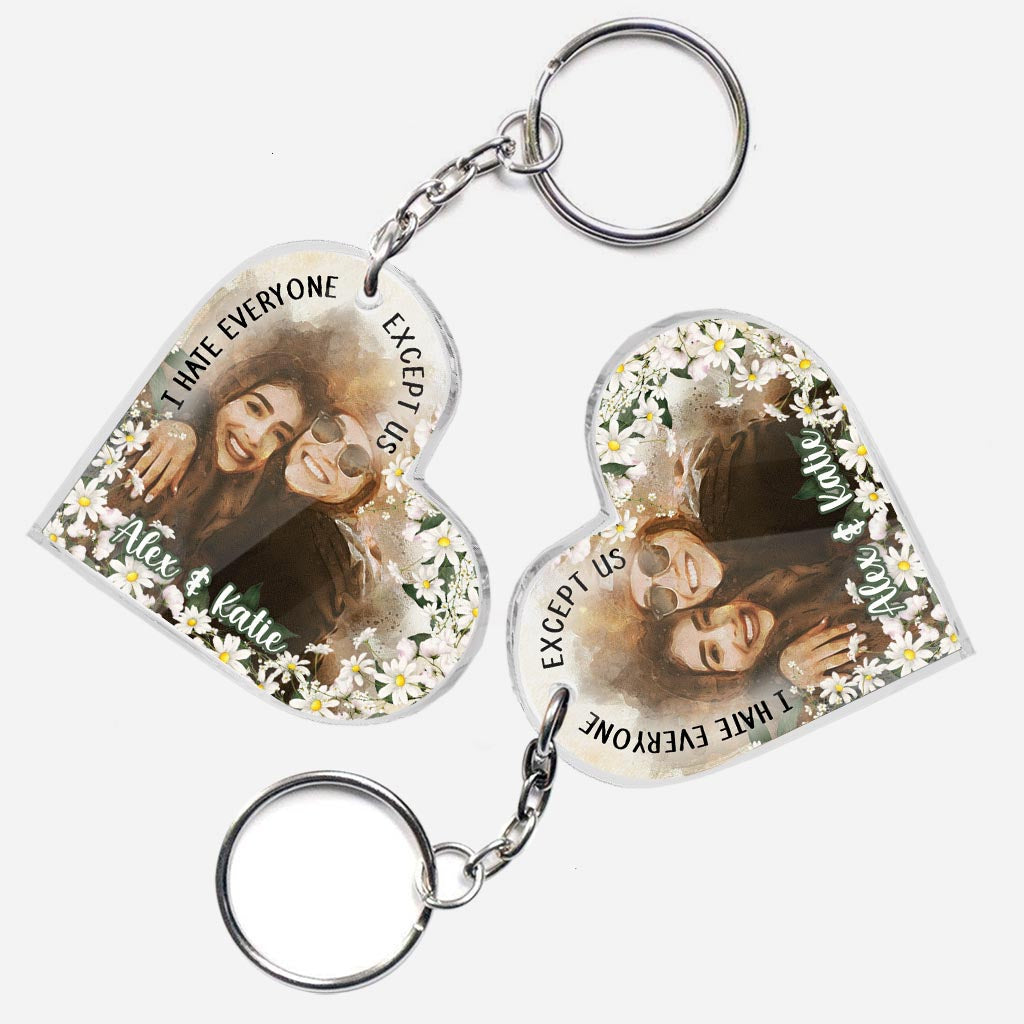 I Hate Everyone Except Us - Personalized Bestie Keychain