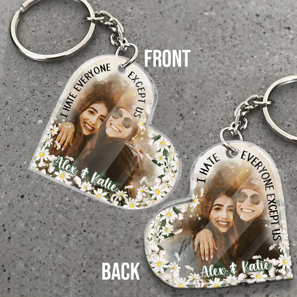 I Hate Everyone Except Us - Personalized Bestie Keychain