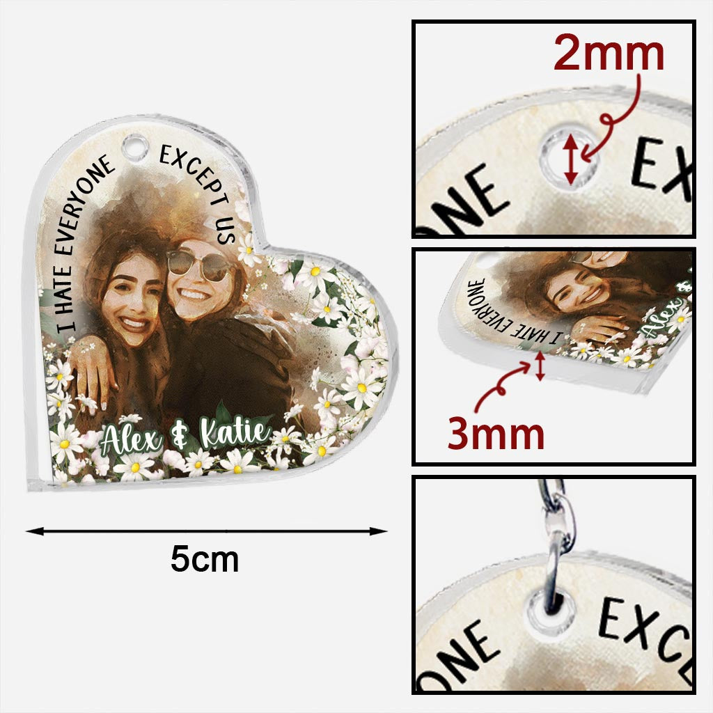 I Hate Everyone Except Us - Personalized Bestie Keychain