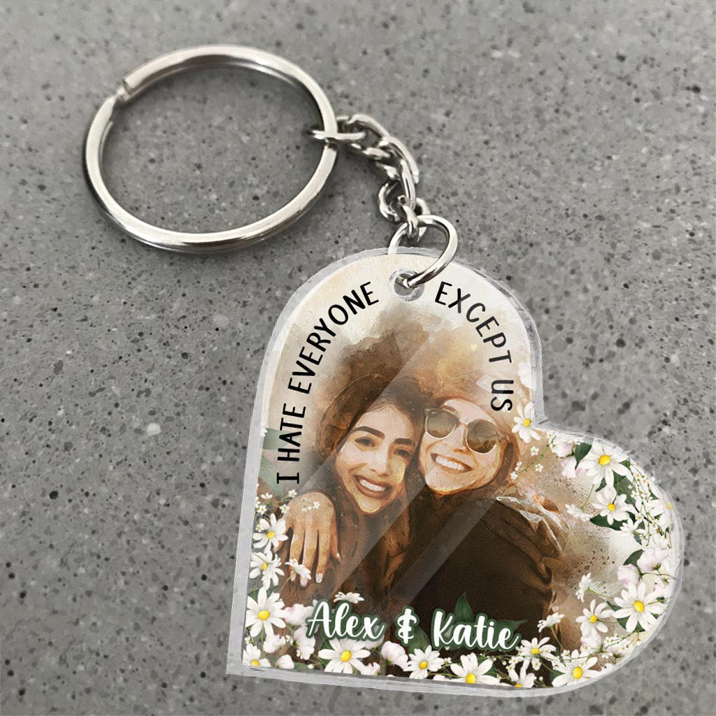 I Hate Everyone Except Us - Personalized Bestie Keychain