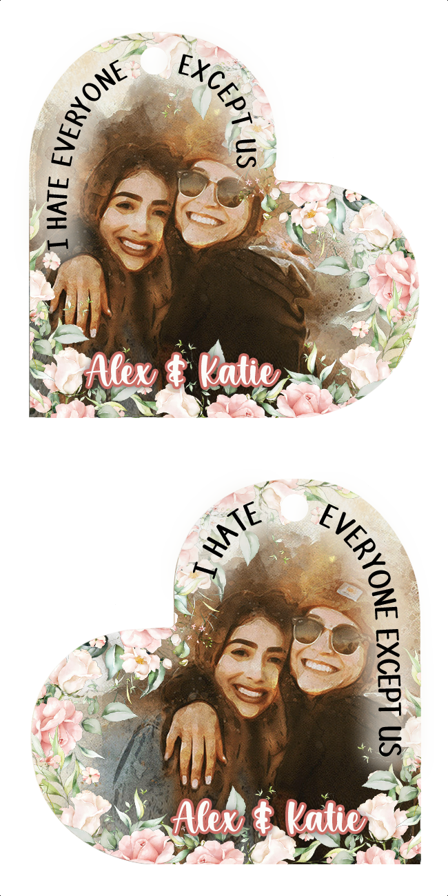 I Hate Everyone Except Us - Personalized Bestie Keychain