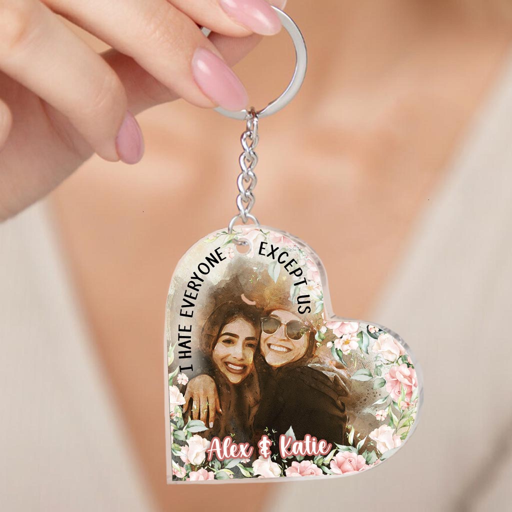 I Hate Everyone Except Us - Personalized Bestie Keychain