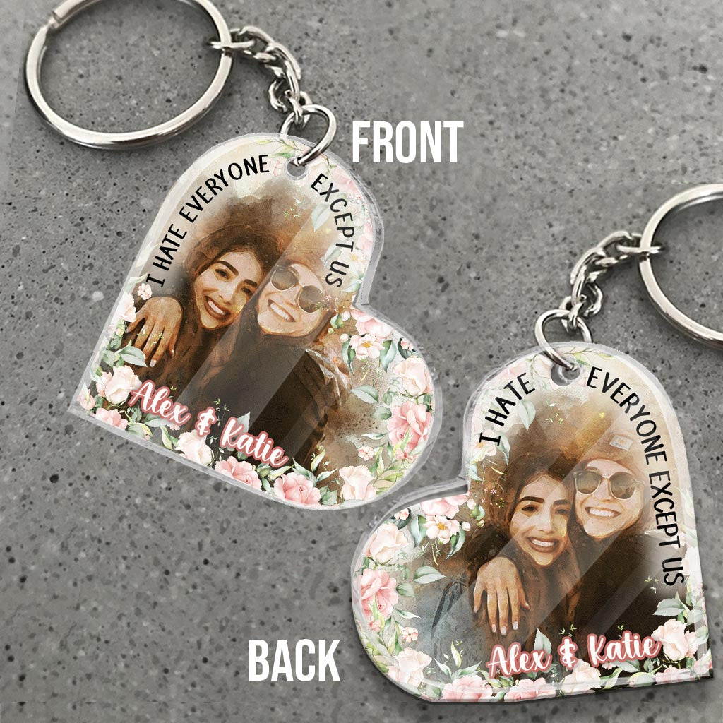 I Hate Everyone Except Us - Personalized Bestie Keychain