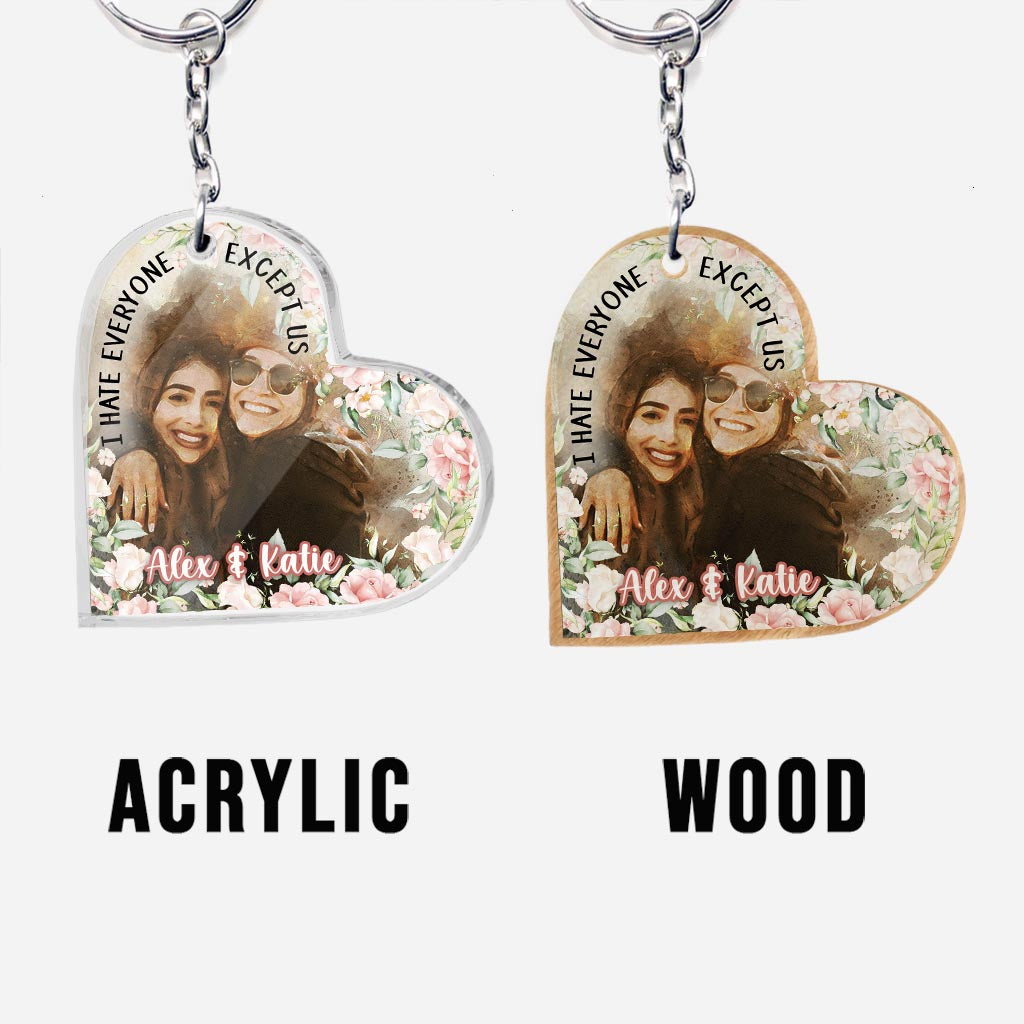 I Hate Everyone Except Us - Personalized Bestie Keychain