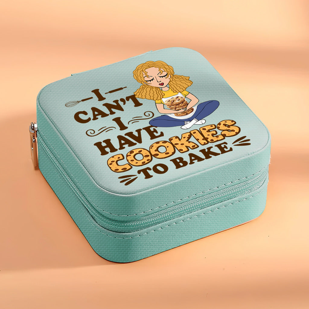 I Can't I Have Cookies To Bake - Personalized Baking Jewelry Box