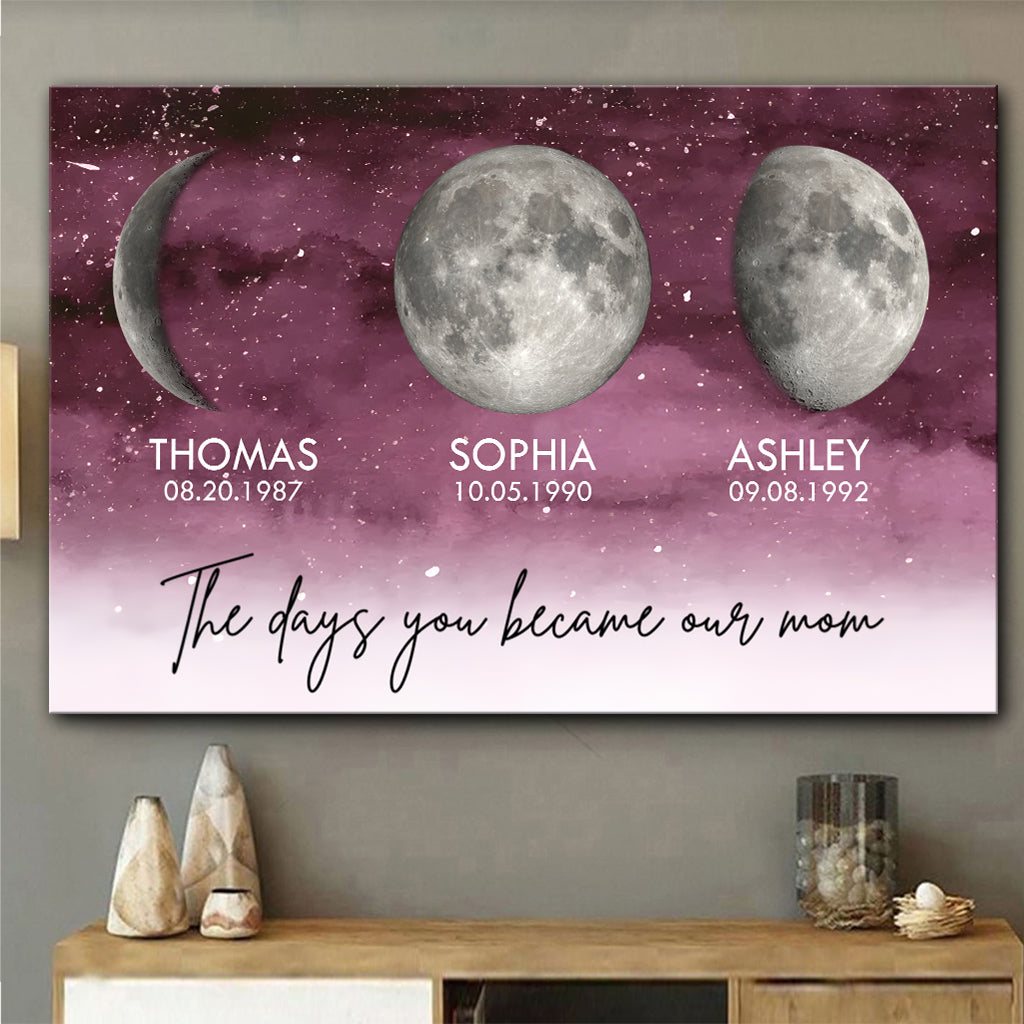 The Days You Became Our Mom - Personalized Mother Canvas And Poster