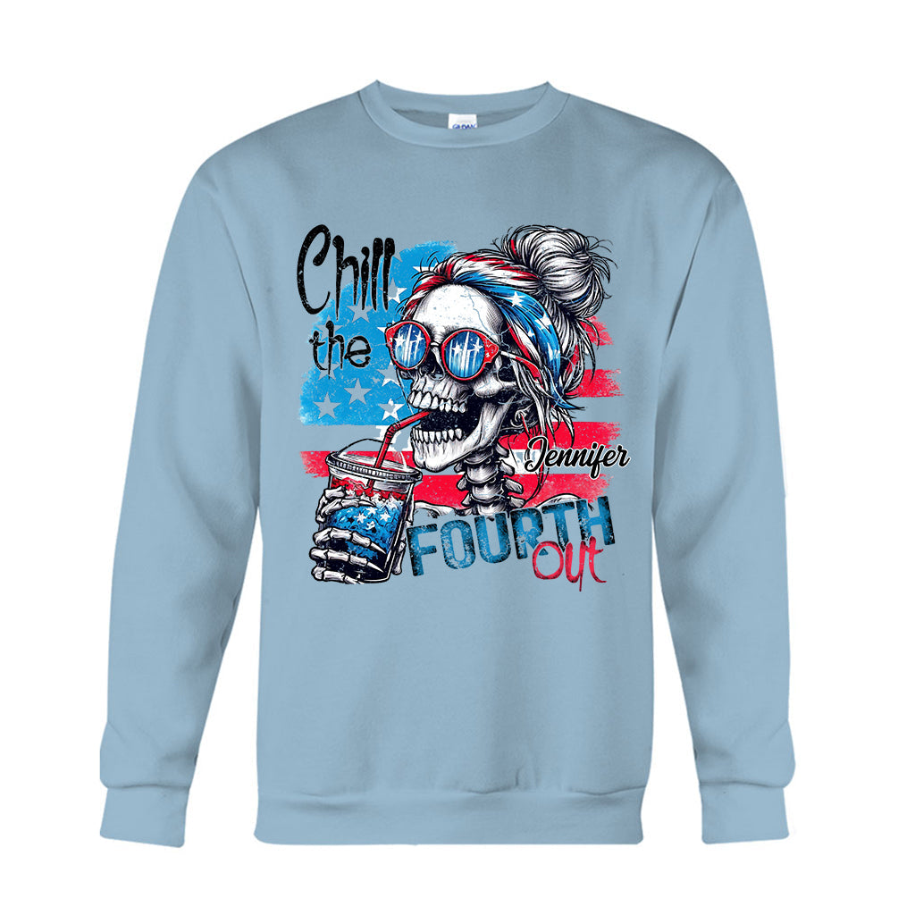Chill The Fourth Out - Personalized Skull T-shirt And Hoodie