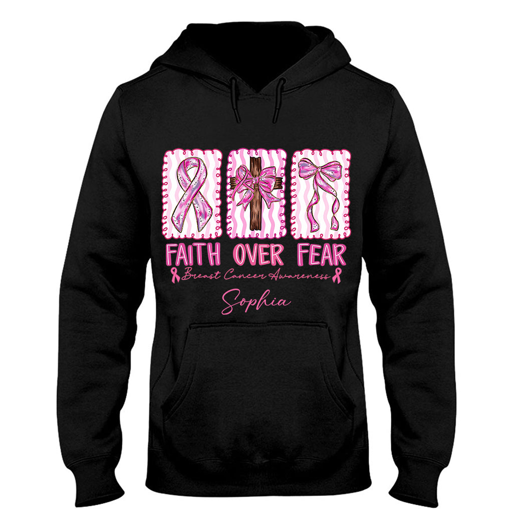 Faith Over Fear Breast Cancer Warrior - Personalized Breast Cancer Awareness T-shirt And Hoodie