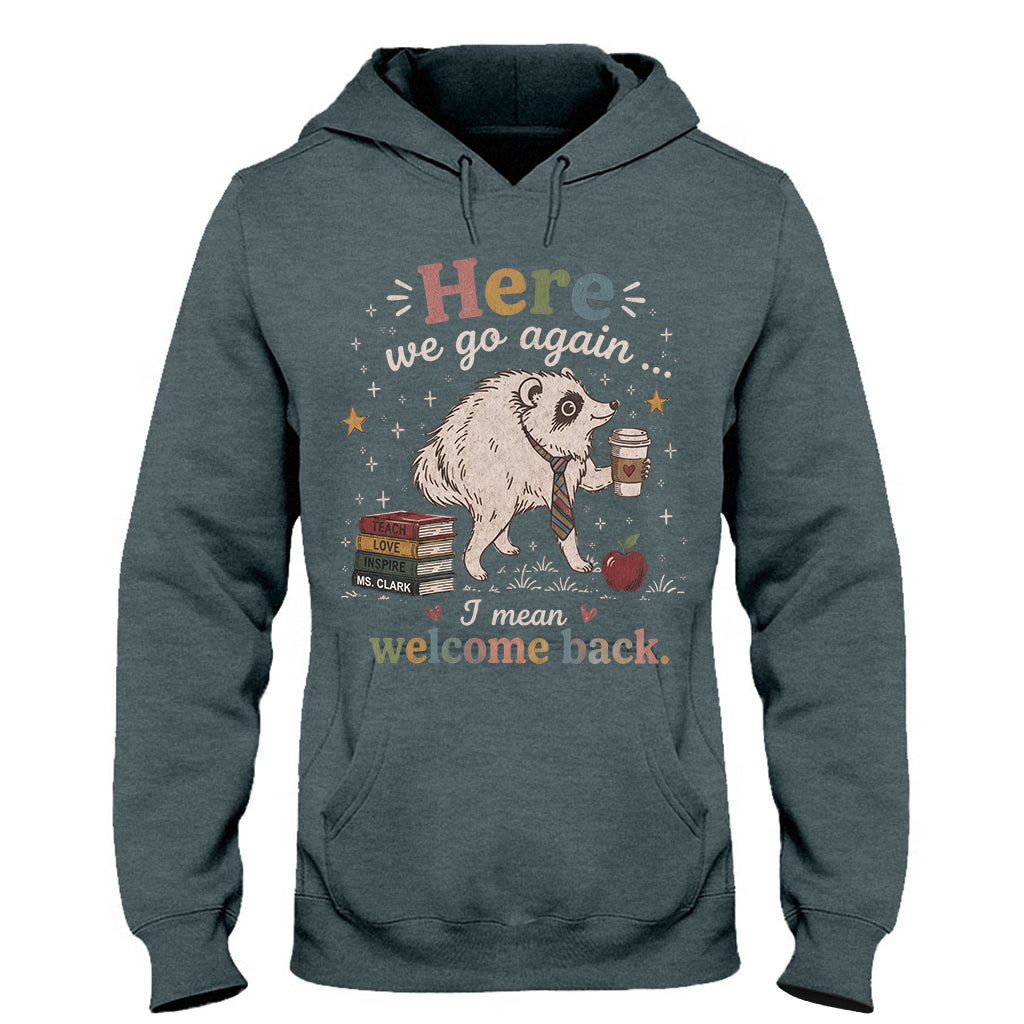 Here We Go Again Jimothy Vibes Back To School - Personalized Teacher T-shirt And Hoodie