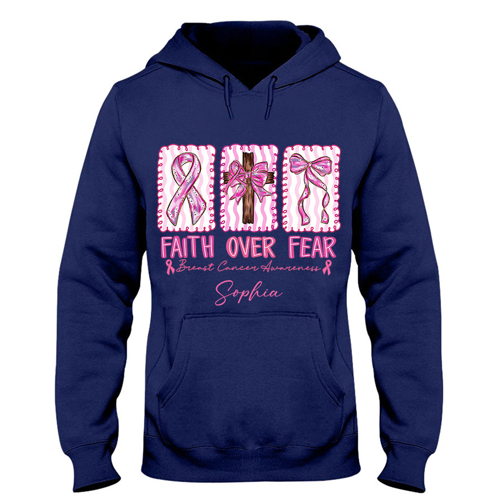 Faith Over Fear Breast Cancer Warrior - Personalized Breast Cancer Awareness T-shirt And Hoodie