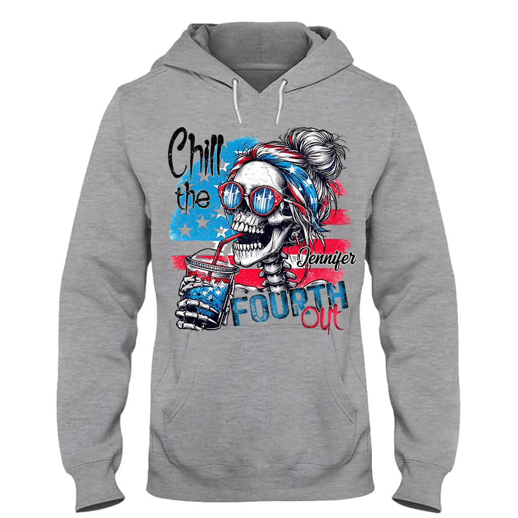 Chill The Fourth Out - Personalized Skull T-shirt And Hoodie