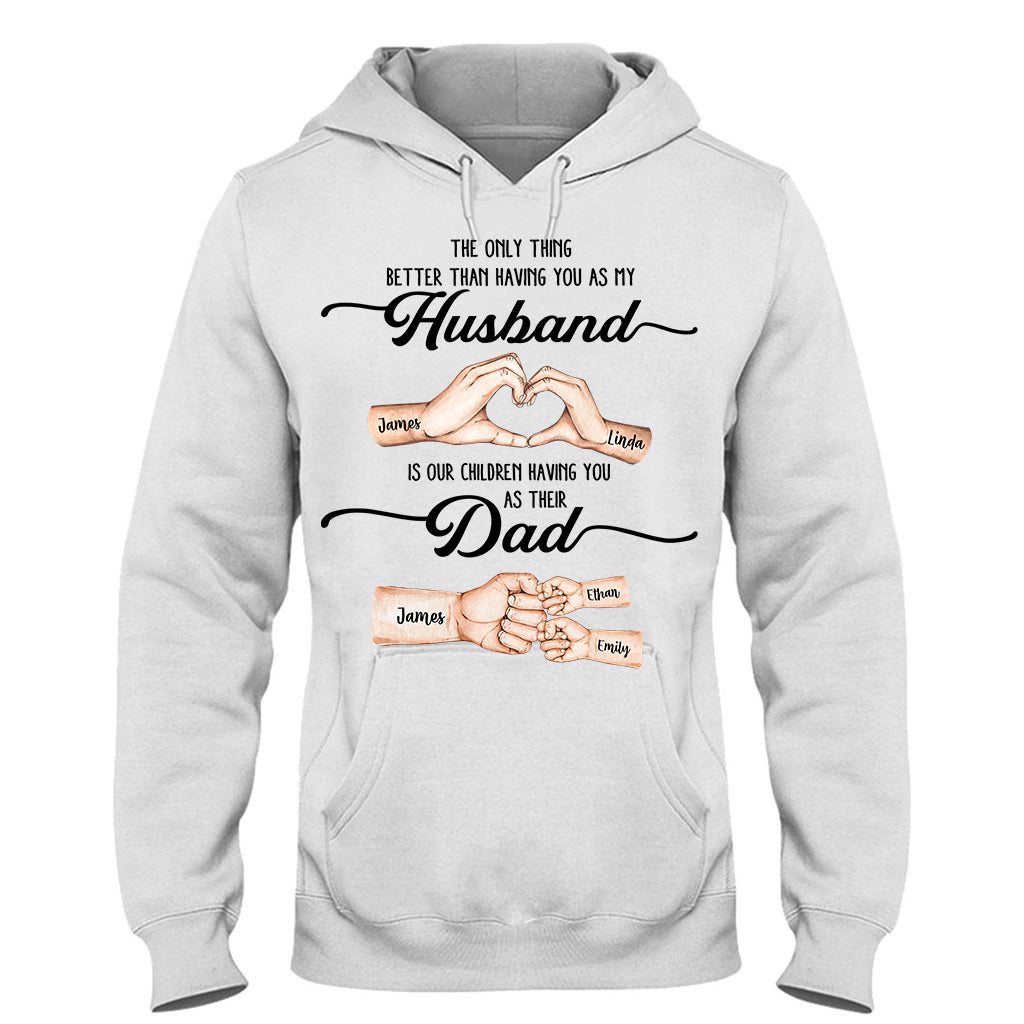 First Husband Now Daddy - Personalized Father T-shirt And Hoodie