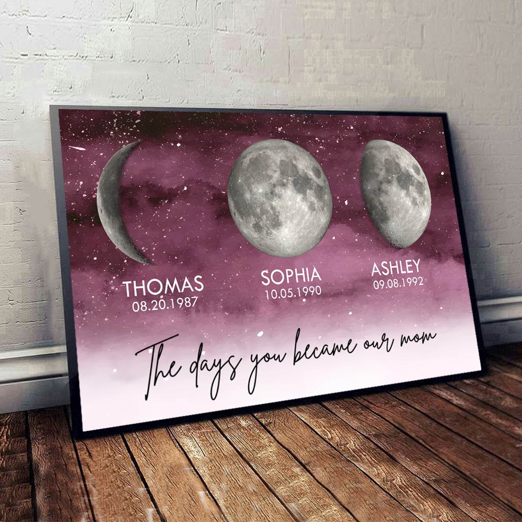 The Days You Became Our Mom - Personalized Mother Canvas And Poster