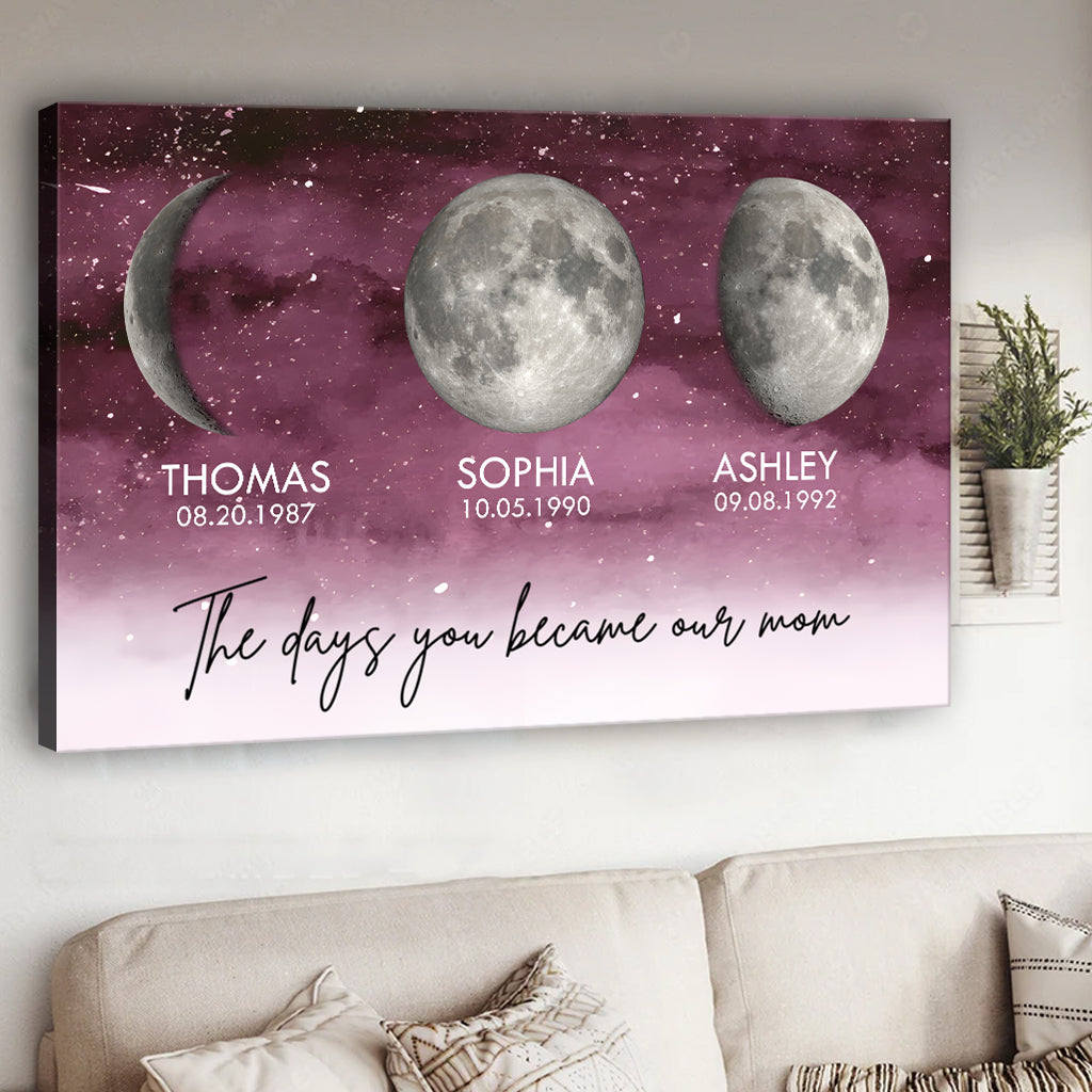 The Days You Became Our Mom - Personalized Mother Canvas And Poster