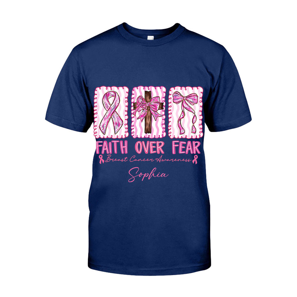 Faith Over Fear Breast Cancer Warrior - Personalized Breast Cancer Awareness T-shirt And Hoodie