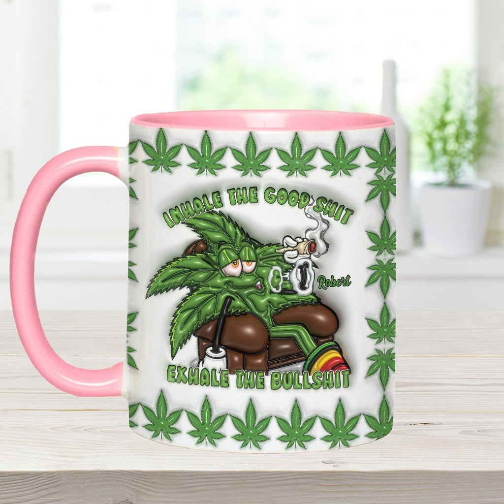 Inhale the Good Sh*t Exhale the Bullsh*t - Personalized Weed Accent Mug