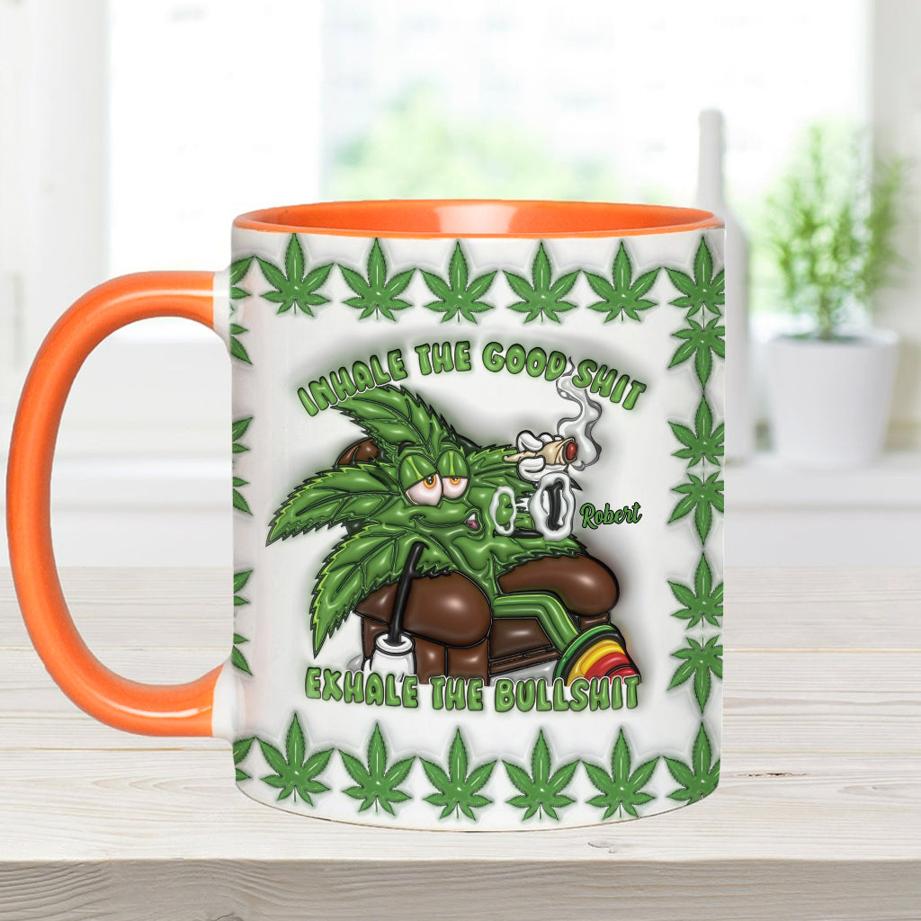 Inhale the Good Sh*t Exhale the Bullsh*t - Personalized Weed Accent Mug