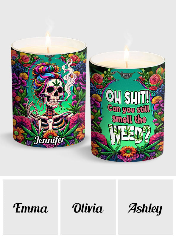 Oh Shit! Can You Still Smell The Weed? - Personalized Weed Candle With Wooden Lid