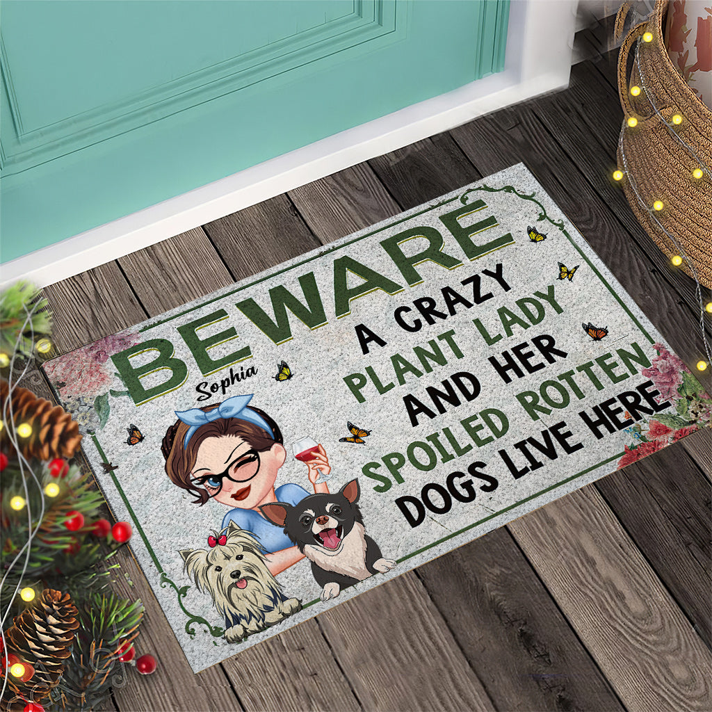 A Crazy Plant Lady & Her Spoiled Rotten Dogs Live Here - Personalized Gardening Doormat