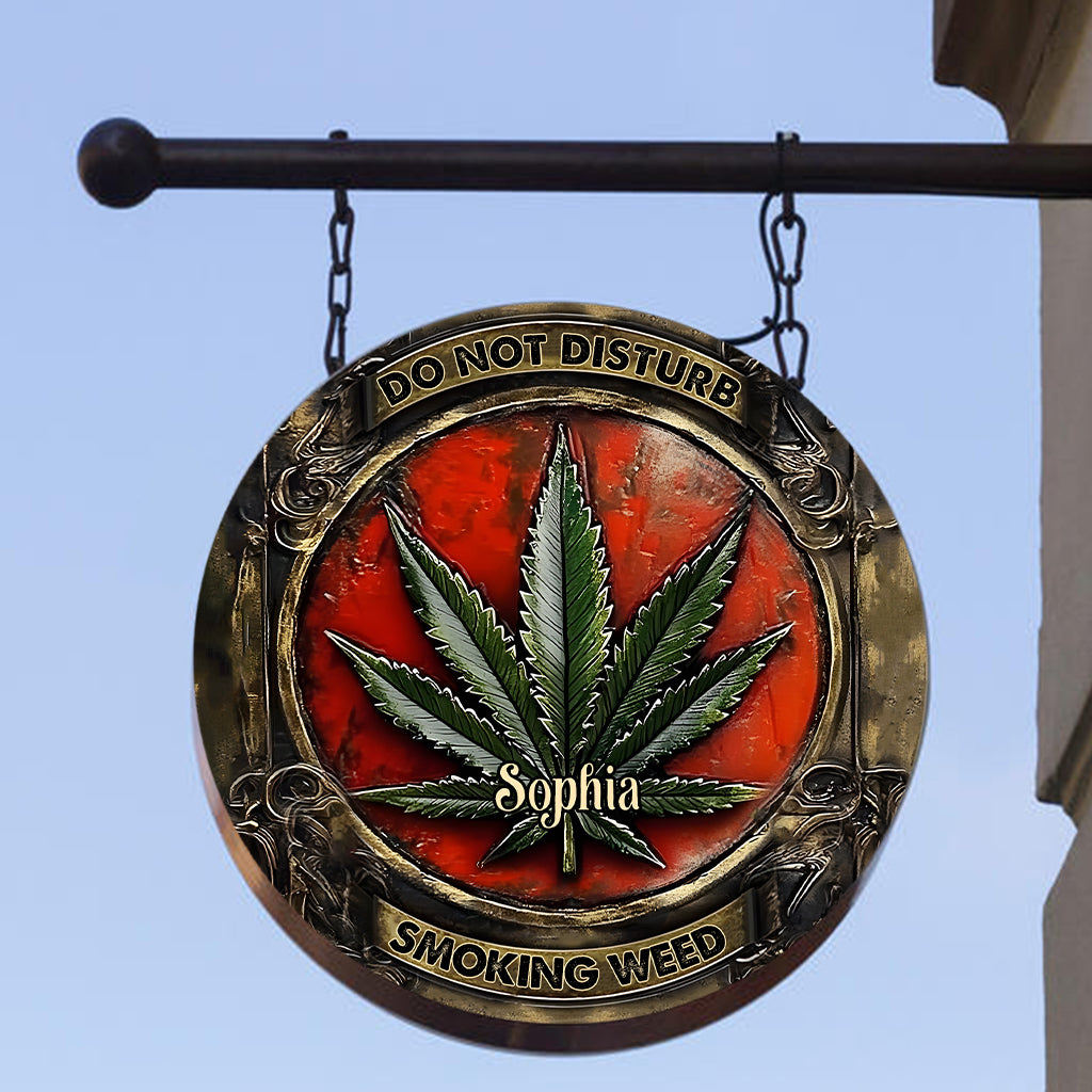Do Not Disturb - Personalized Weed Round Metal Sign