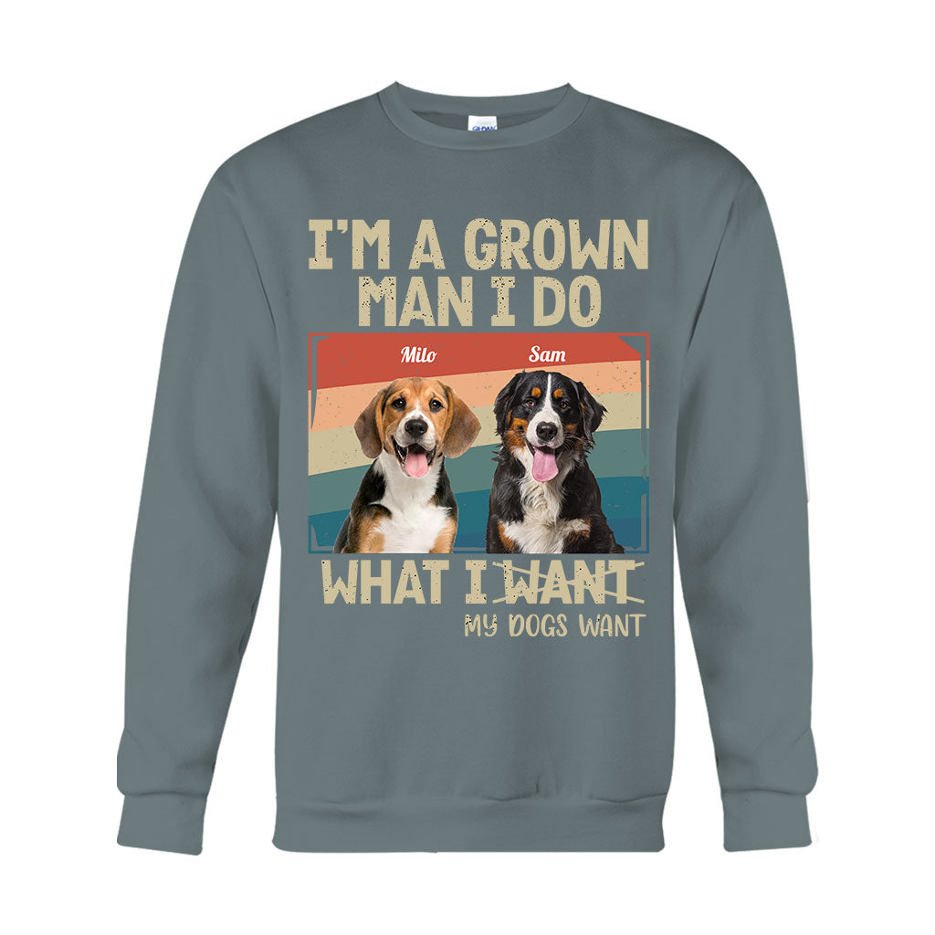 I'm A Grown Man/ Woman I Do What My Pets Want - Personalized Dog T-shirt And Hoodie