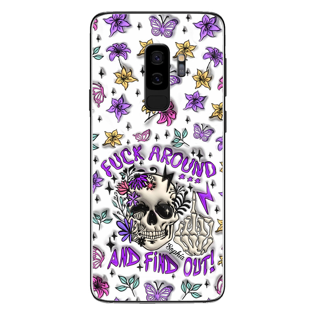 Fuck Around And Find Out - Personalized Skull Phone Case