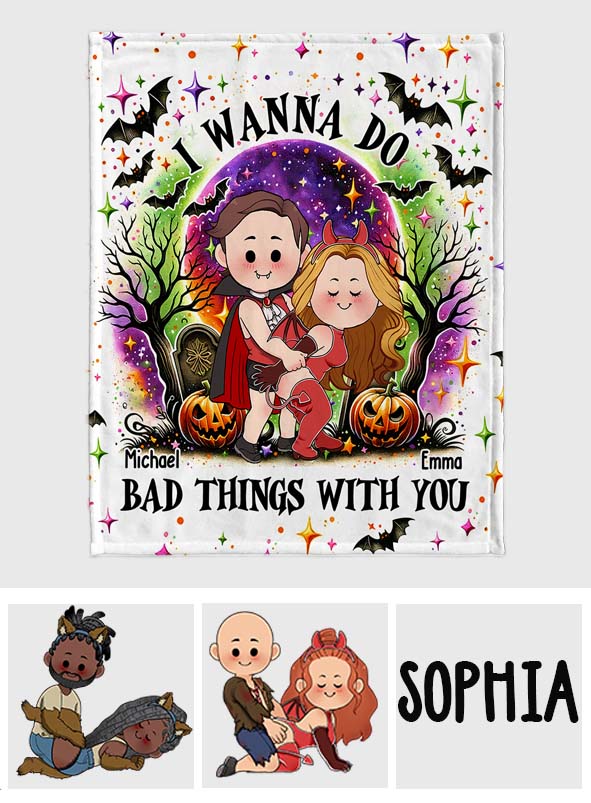 I Wanna Do Bad Things With You - Personalized Couple Blanket