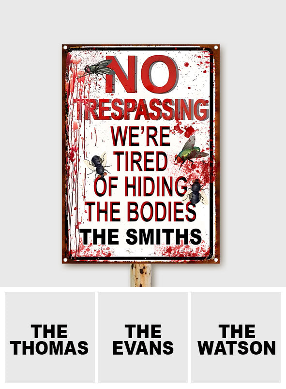 We're Tired Of Hiding The Bodies - Personalized Family Rectangle Metal Sign