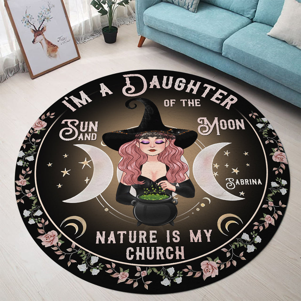 I'm A Daughter Of The Sun And Moon, Nature Is My Church - Personalized Witch Round Rug