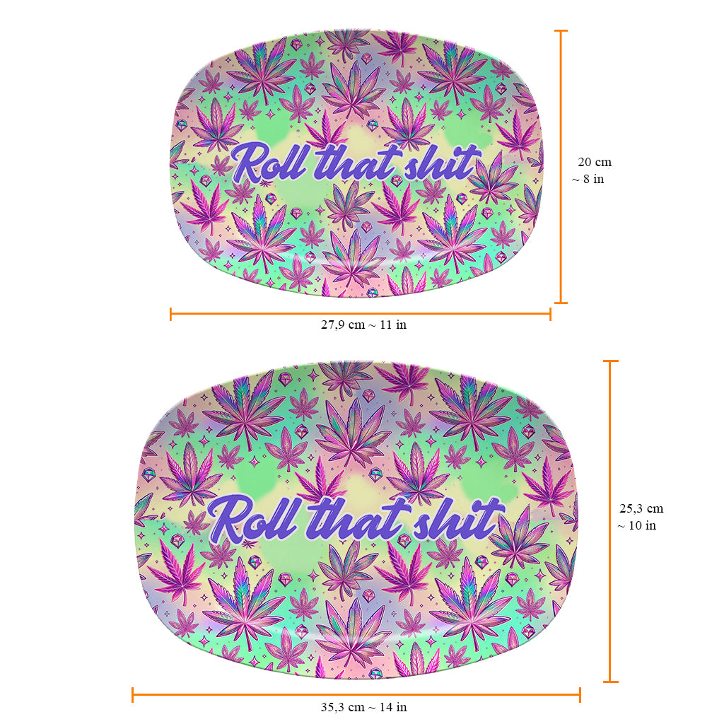 Roll That Shite High Maintenance - Personalized Weed Plate