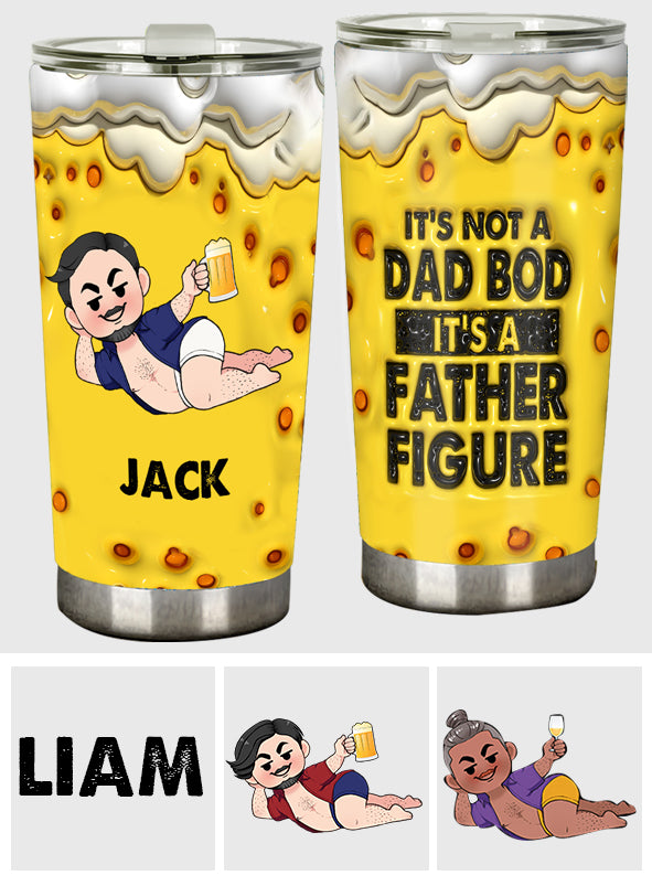 It's Not A Dad Bob It's A Fatherfigure - Personalized Father Tumbler