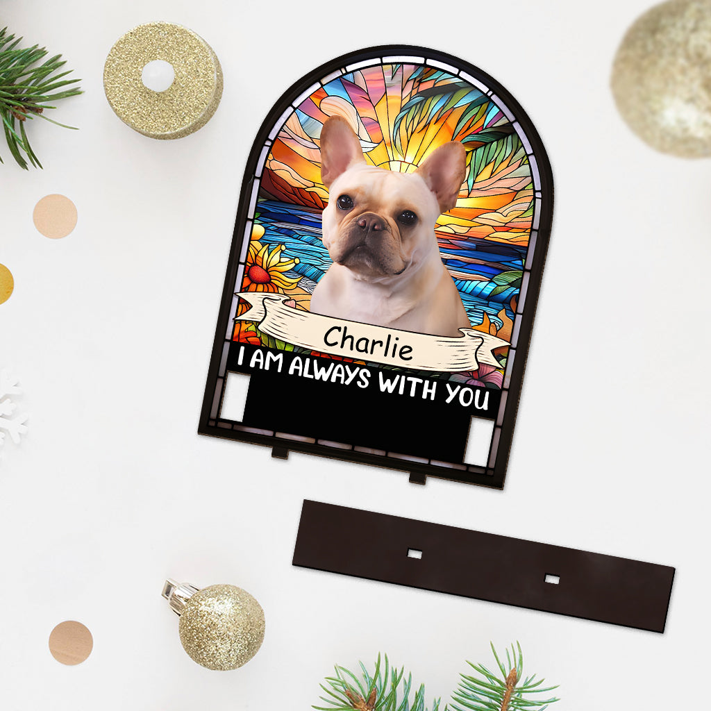 I'm Always With You - Personalized Dog 1 Layered Big Freestanding