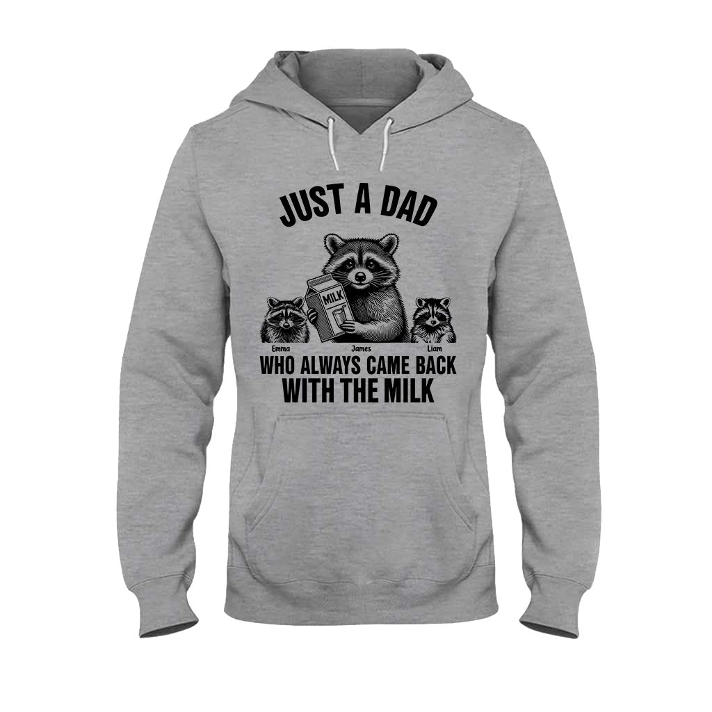 Just A Dad Who Always Came Back With The Milk - Personalized Father T-shirt And Hoodie