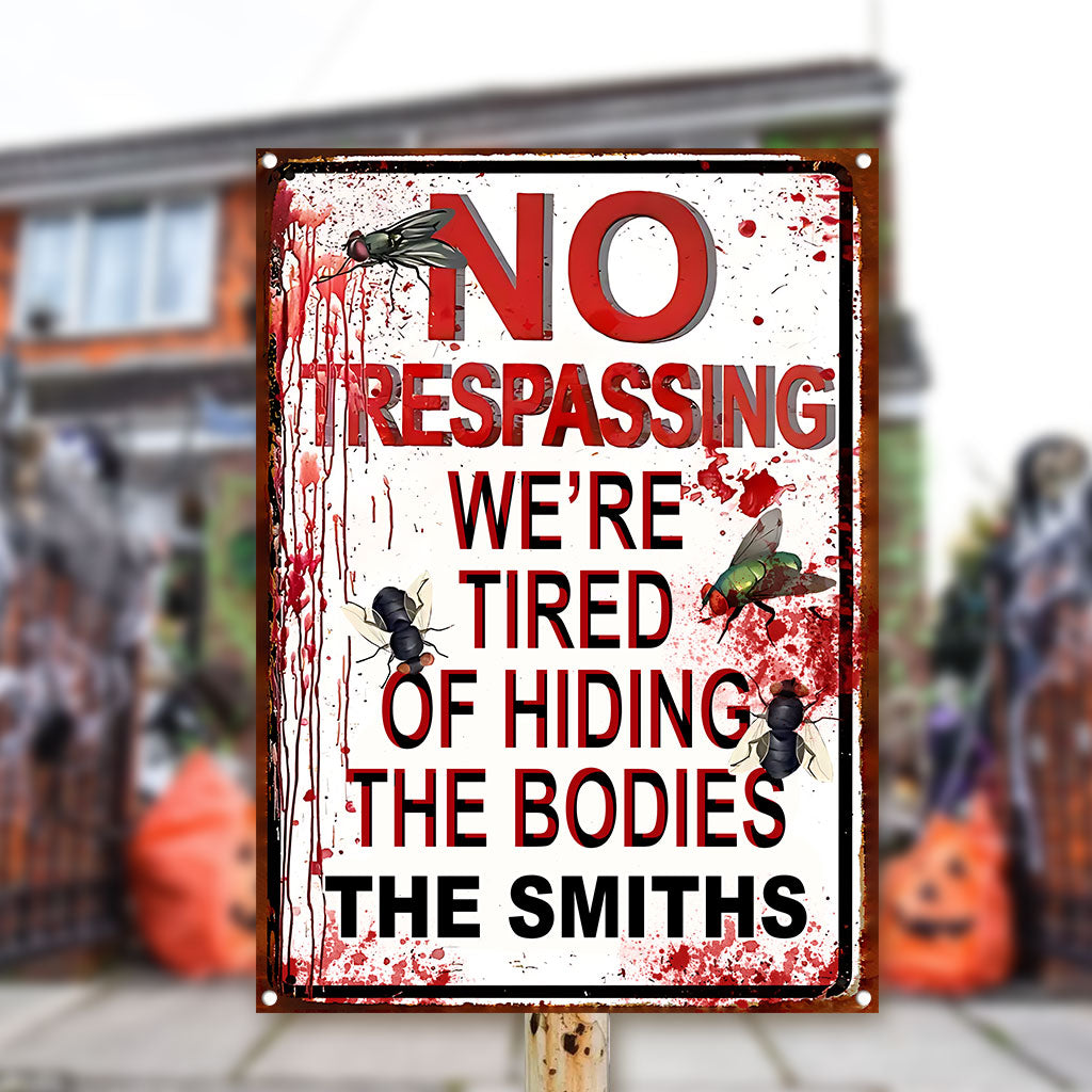 We're Tired Of Hiding The Bodies - Personalized Family Rectangle Metal Sign