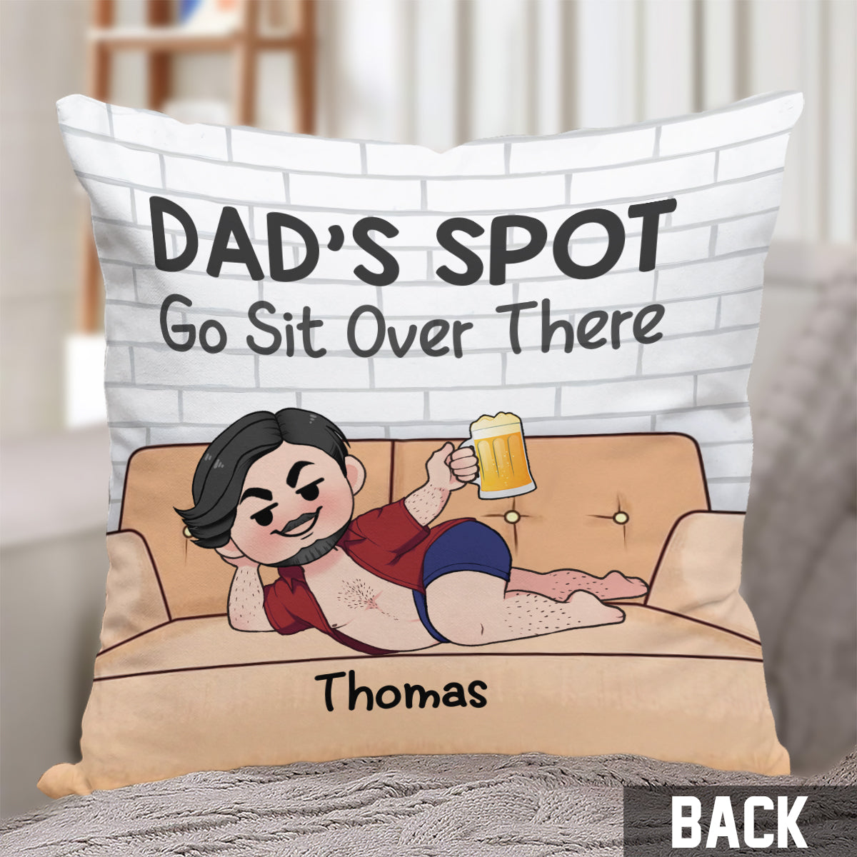 Dad's Spot Go Sit Over There - Personalized Father Throw Pillow