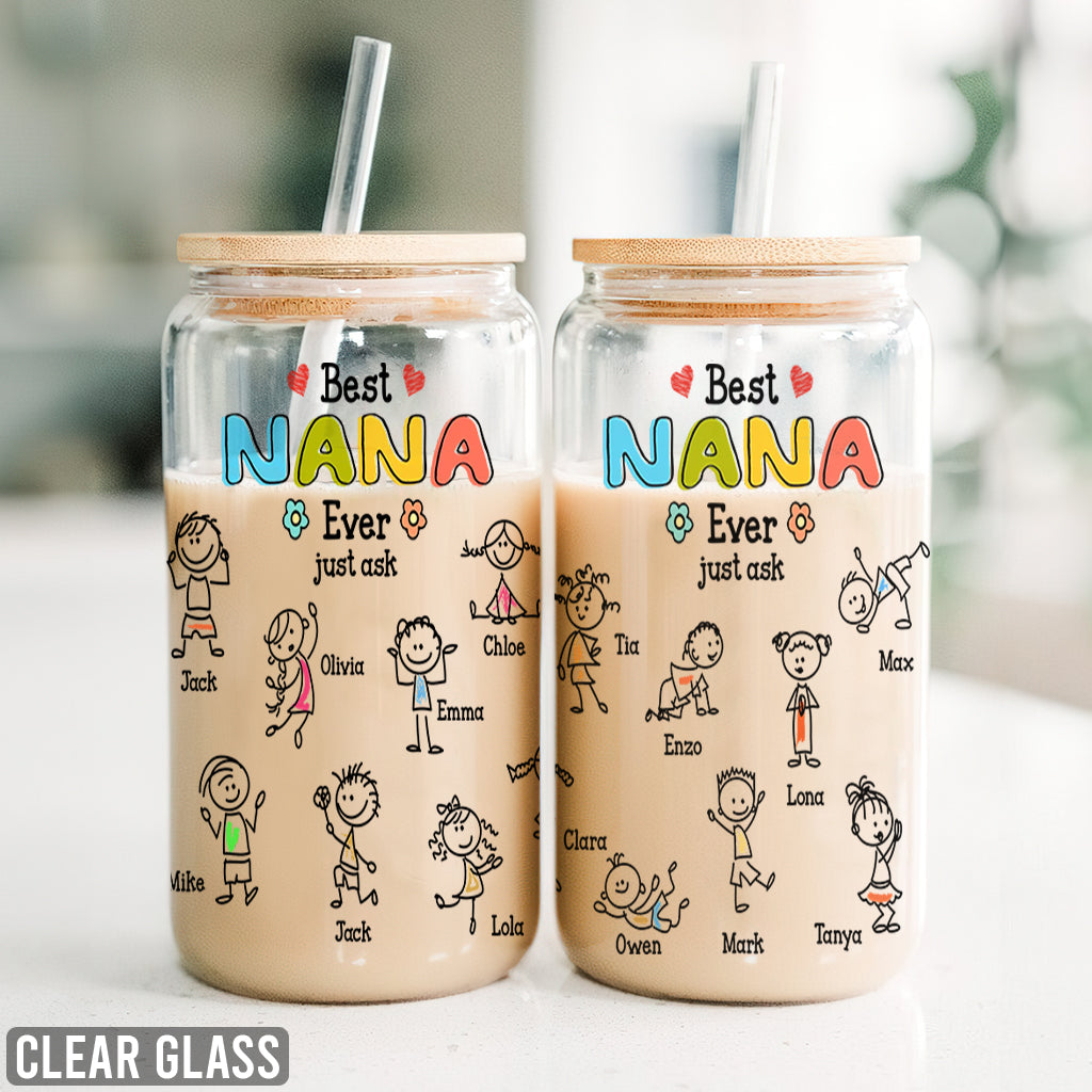 Best Nana Ever Just Ask - Personalized Grandma Can Glass