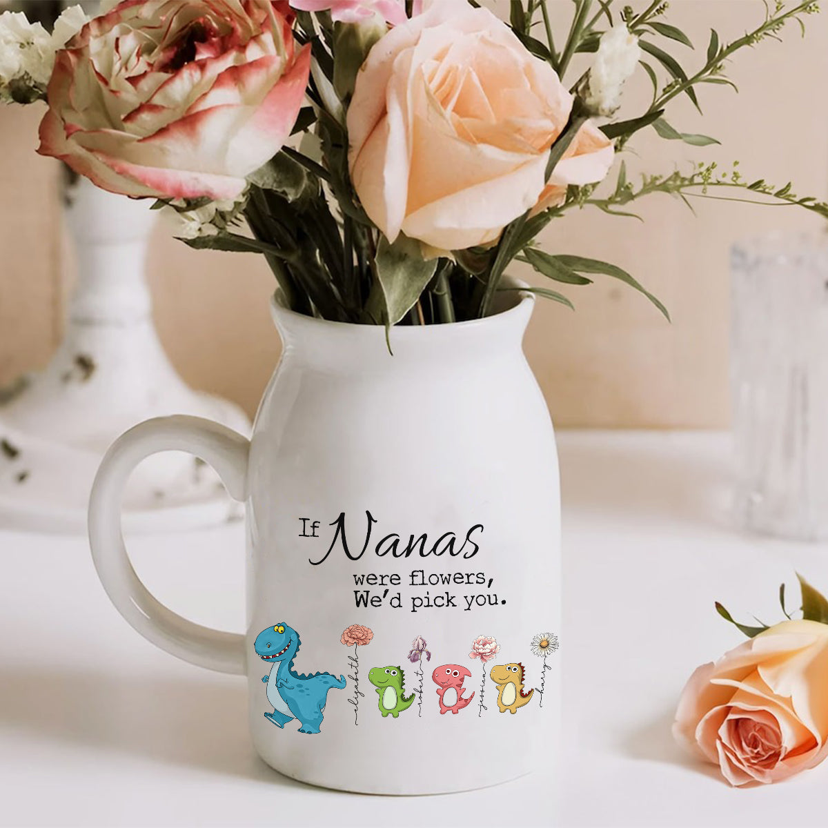 If Nana Were Flowers - Personalized Grandma Ceramic Flower Vase