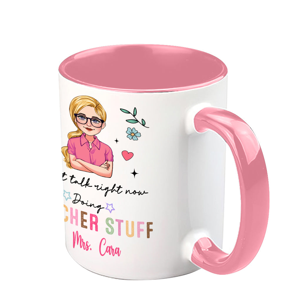 Can’t Talk Right Now Doing Teacher Stuff - Personalized Teacher Accent Mug
