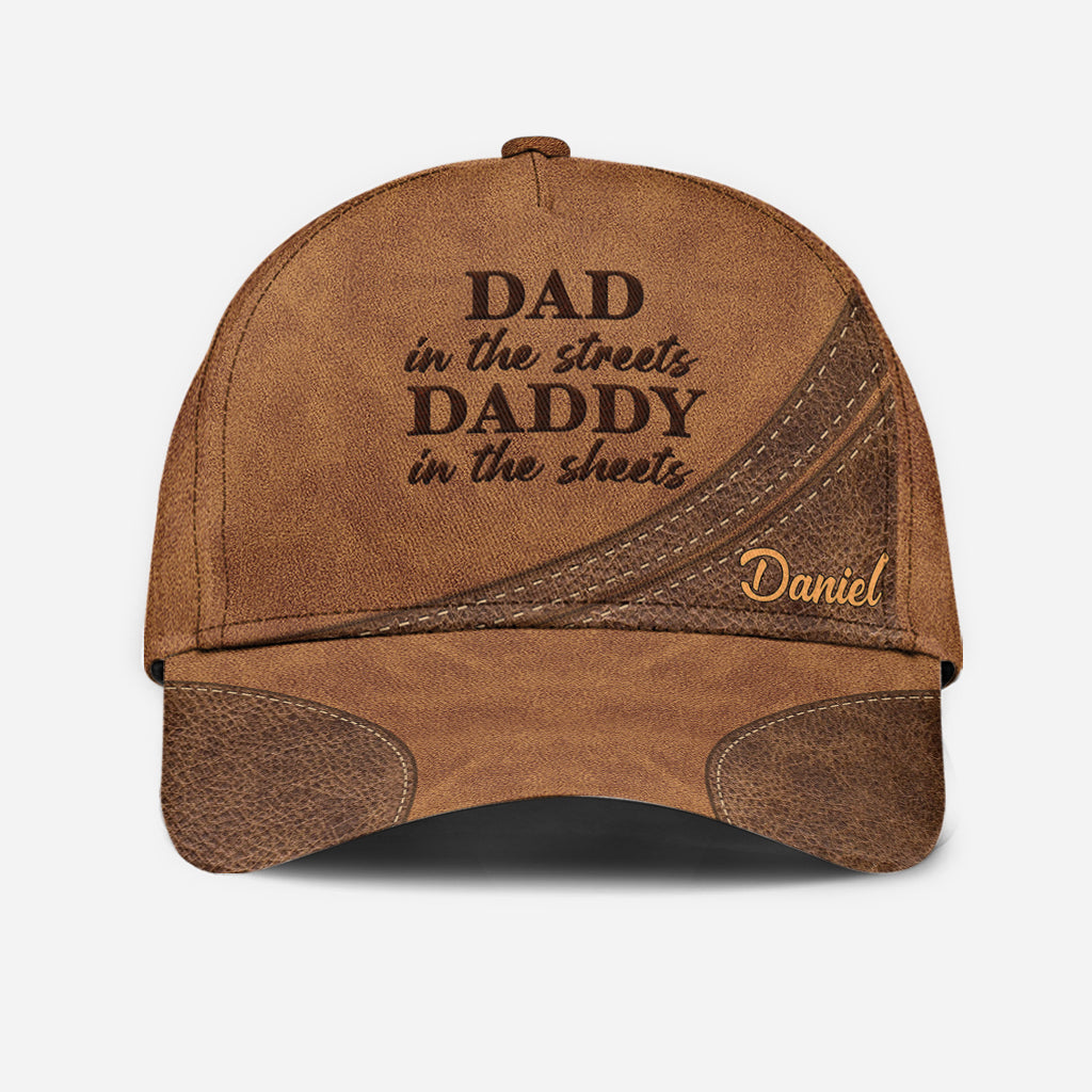 Dad In The Streets Daddy In The Sheets - Personalized Father Classic Cap