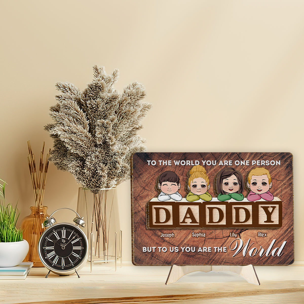 You Are The World - Personalized Father 2 Layered Wood Sign / Wood Plaque