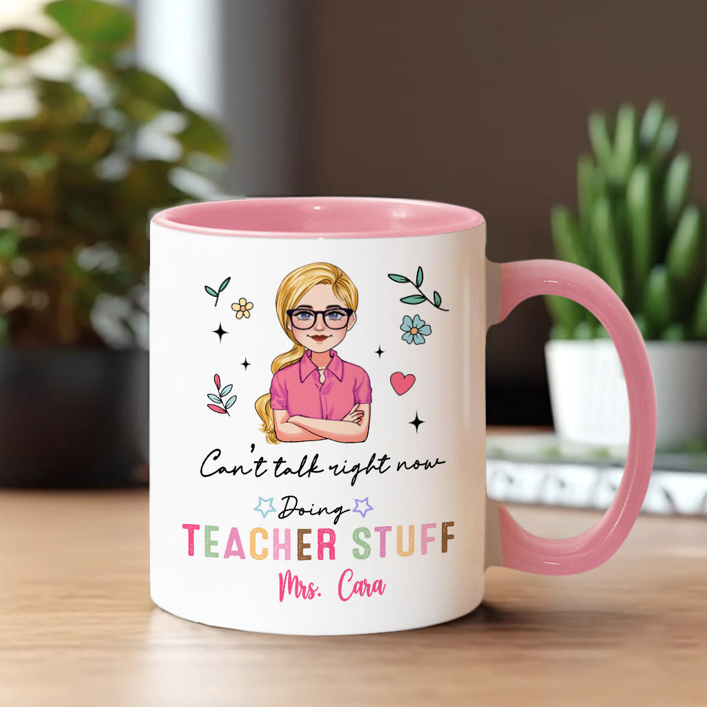 Can’t Talk Right Now Doing Teacher Stuff - Personalized Teacher Accent Mug
